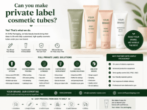 Can you make private label cosmetic tubes