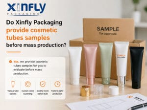 Do Xinfly Packaging provide cosmetic tubes samples before mass production?
